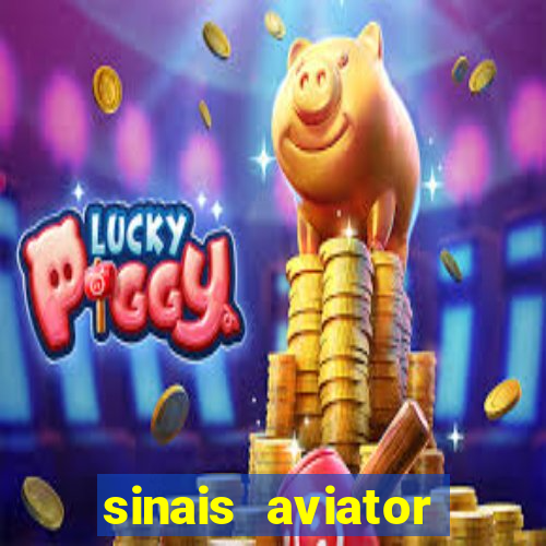 sinais aviator esporte da sorte