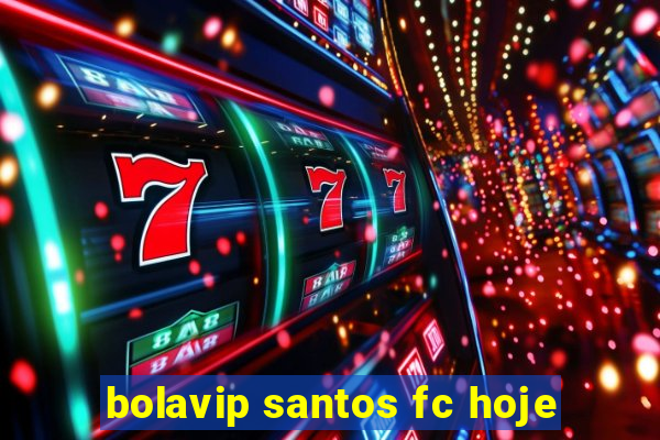 bolavip santos fc hoje