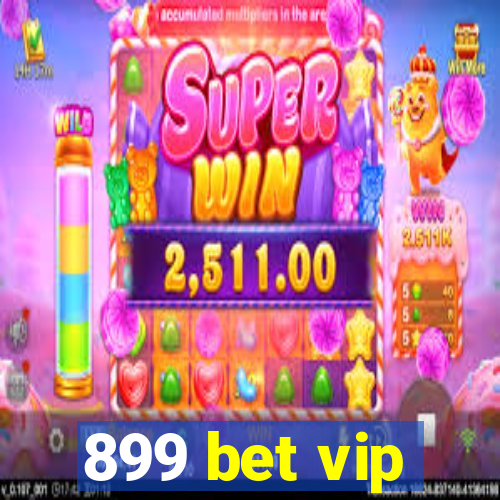 899 bet vip