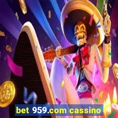 bet 959.com cassino