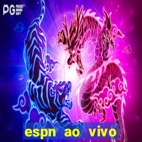 espn ao vivo online gratis