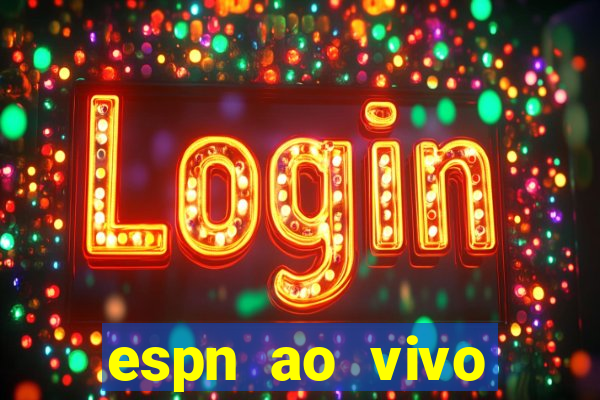 espn ao vivo online gratis