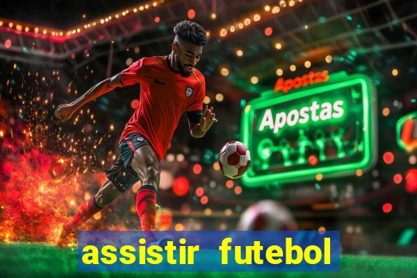 assistir futebol sem travar