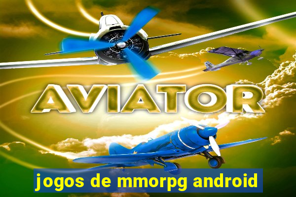 jogos de mmorpg android
