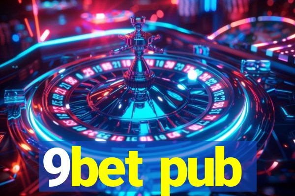 9bet pub