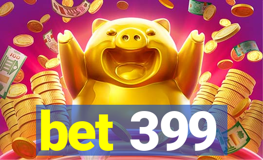 bet 399