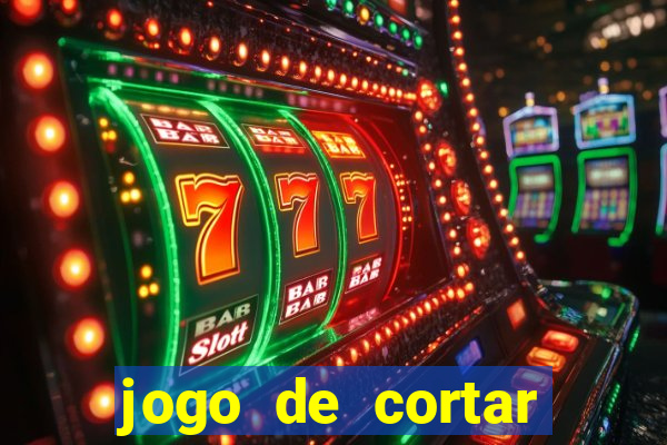 jogo de cortar frutinha para ganhar dinheiro