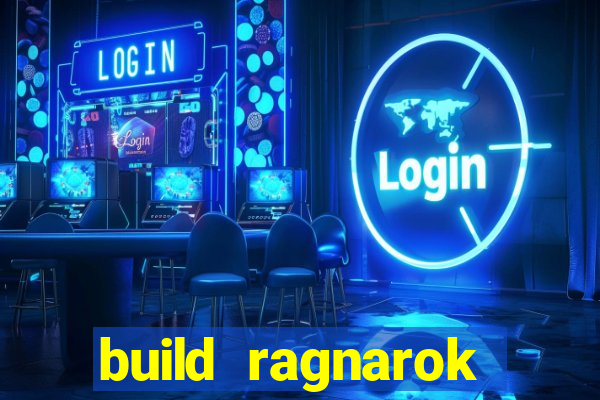 build ragnarok history reborn rag