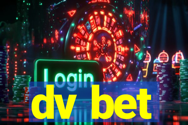 dv bet