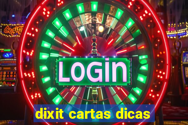 dixit cartas dicas