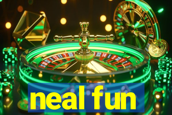 neal fun