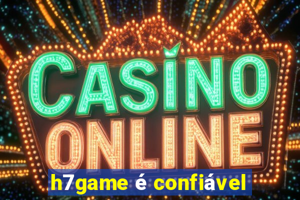 h7game é confiável