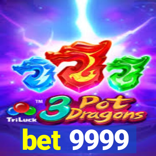 bet 9999