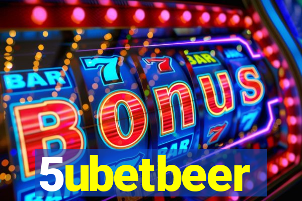 5ubetbeer