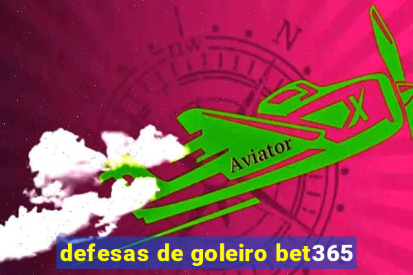 defesas de goleiro bet365
