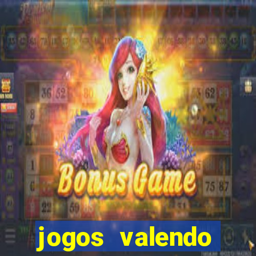 jogos valendo dinheiro online