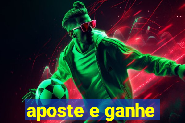 aposte e ganhe