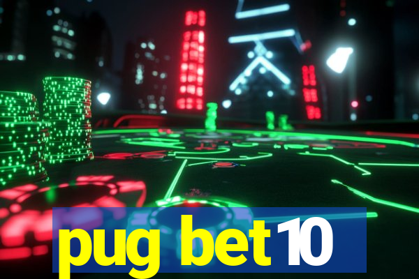 pug bet10
