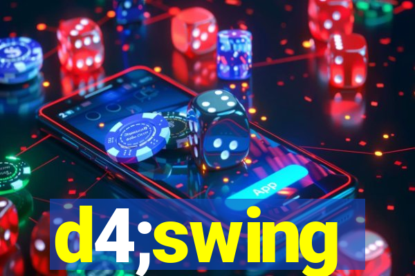 d4;swing
