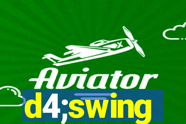 d4;swing