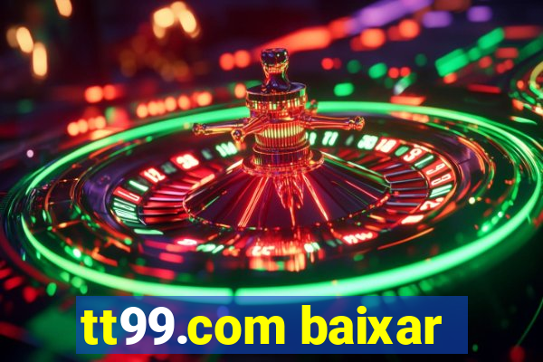tt99.com baixar