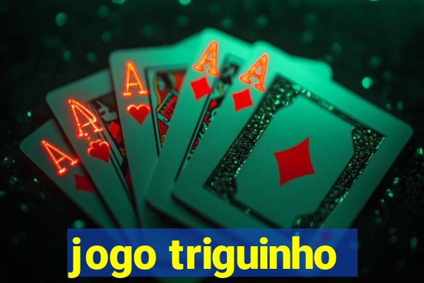 jogo triguinho