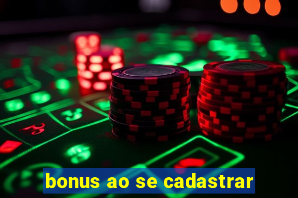 bonus ao se cadastrar