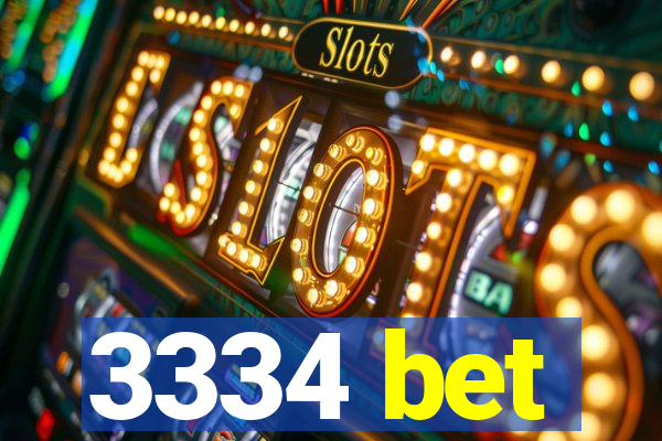 3334 bet
