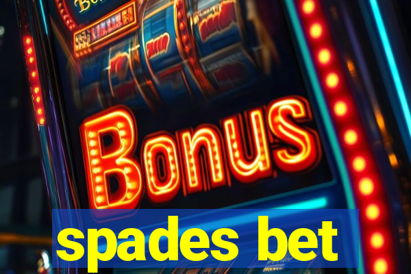 spades bet