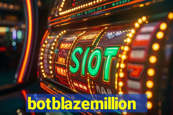 botblazemillion