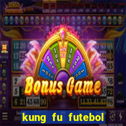 kung fu futebol clube download