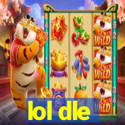 lol dle