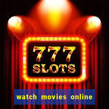 watch movies online for free