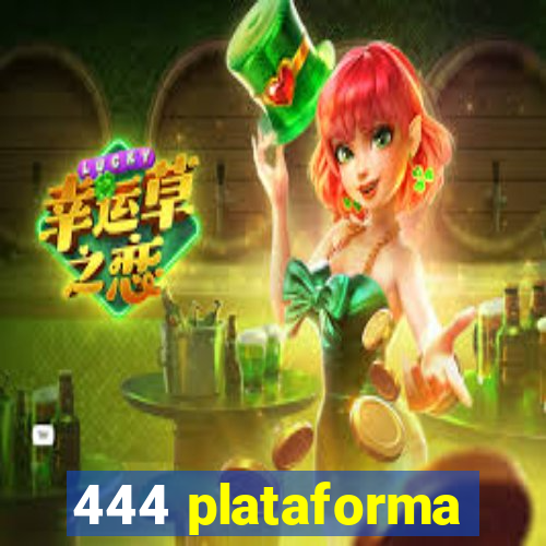 444 plataforma