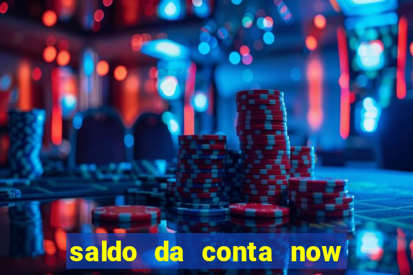 saldo da conta now big win