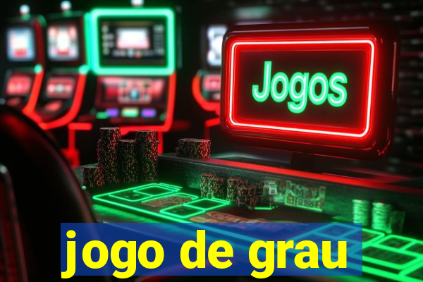 jogo de grau