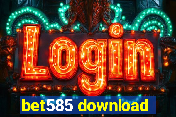 bet585 download