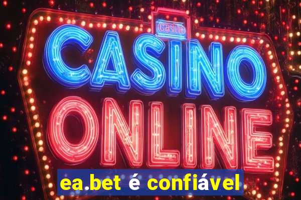ea.bet é confiável