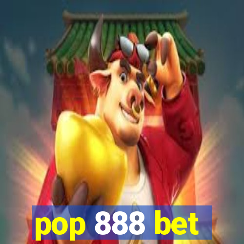 pop 888 bet