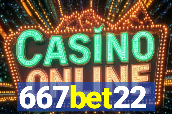 667bet22