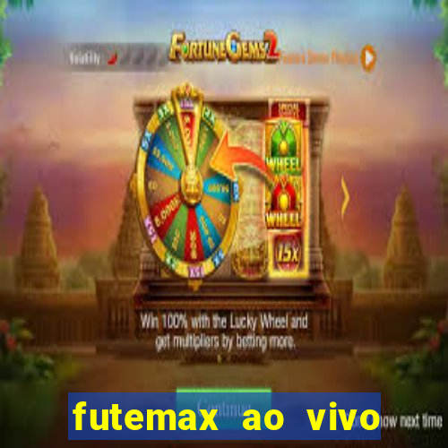 futemax ao vivo futebol ao vivo hoje