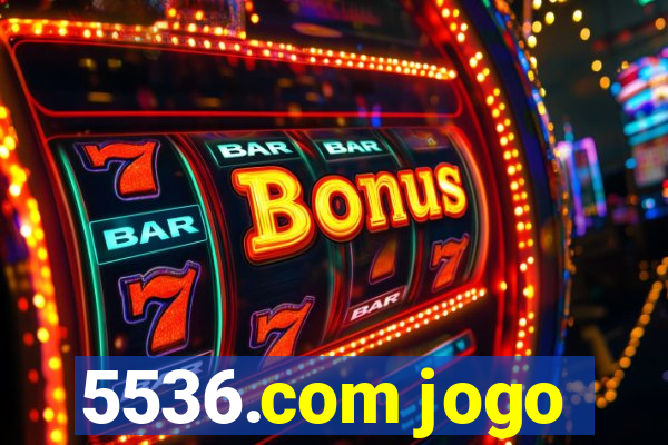 5536.com jogo