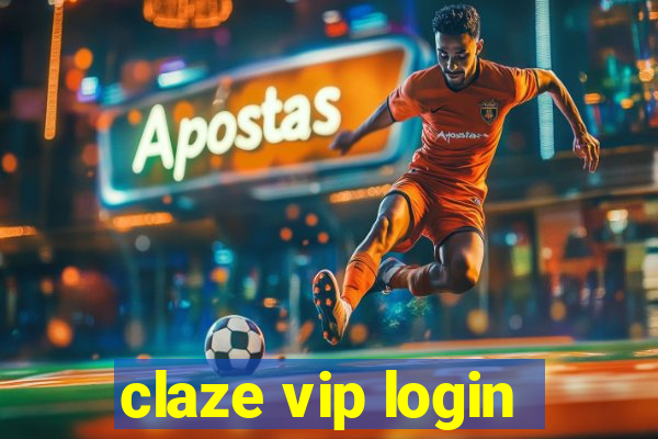 claze vip login