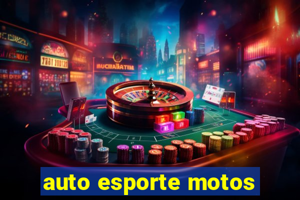 auto esporte motos