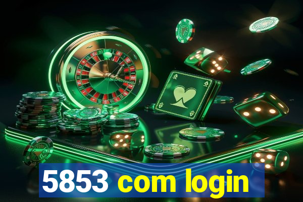 5853 com login