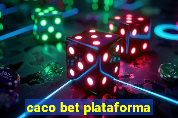caco bet plataforma