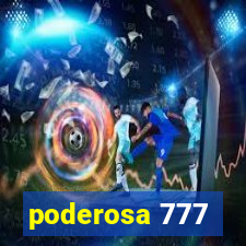 poderosa 777