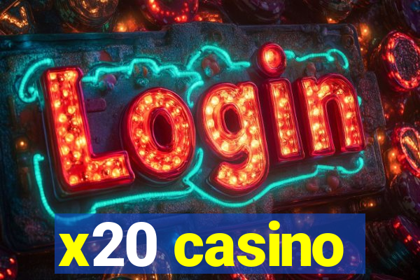 x20 casino