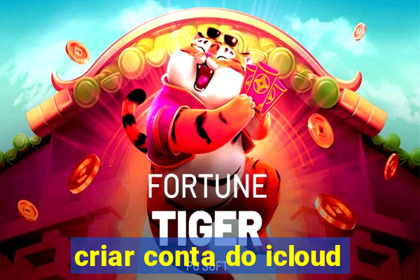 criar conta do icloud