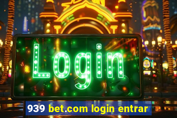 939 bet.com login entrar